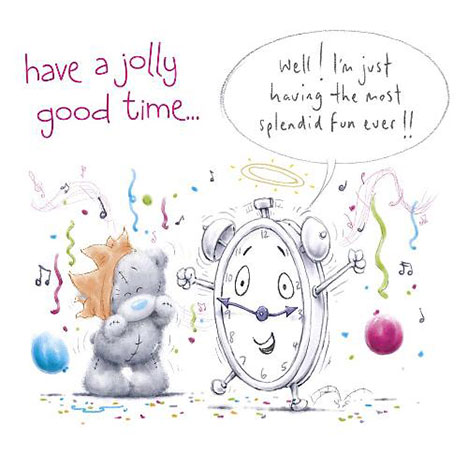 Jolly Good Time Me to You Bear Birthday Card £1.89